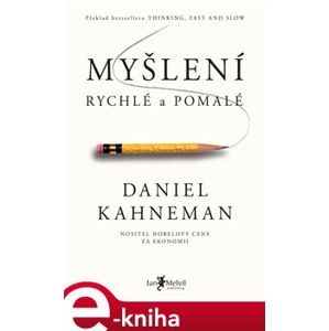 Myšlení, rychlé a pomalé - Daniel Kahneman e-kniha
