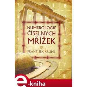 Numerologie číselných mřížek - František Kruml e-kniha