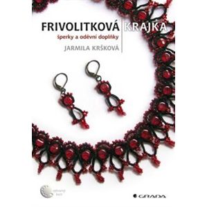 Frivolitková krajka. šperky a oděvní doplňky - Jarmila Kršková