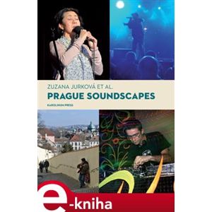Prague Soundscapes - Zuzana Jurková e-kniha