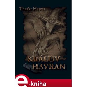 Králův havran. Mystický román z doby gótských válek - Thufir Hawat e-kniha