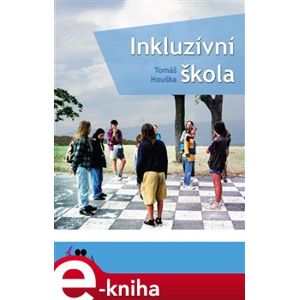 Inkluzívní škola - Tomáš Houška e-kniha