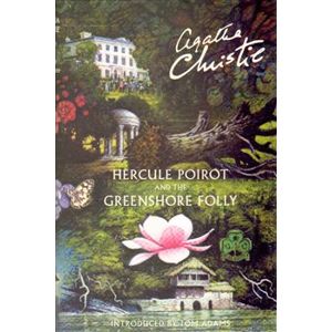 Hercule Poirot and the Greenshore Folly - Agatha Christie