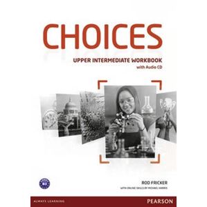 Choices Upper Intermediate Workbook & Audio CD Pack - Rod Fricker