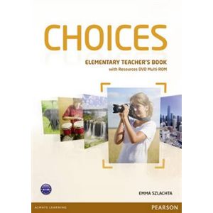 Choices Elementary Teachers Book & DVD Multi-ROM Pack - Emma Szlachta