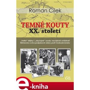 Temné kouty XX. století - Roman Cílek e-kniha
