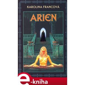Arien - Karolina Francová e-kniha