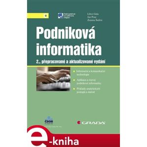 Podniková informatika. 2., přepracované a aktualizované vydání - Zuzana Šedivá, Jan Pour, Libor Gála e-kniha