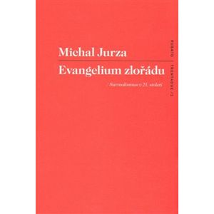 Evangelium zlořádu - Michal Jurza