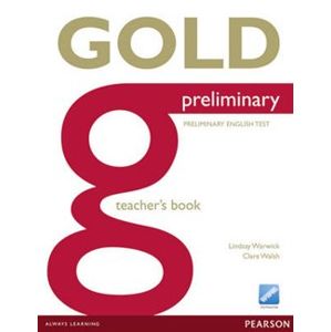 Gold Preliminary Teachers Book for Pack. 1st New edition - Lindsay Warwick