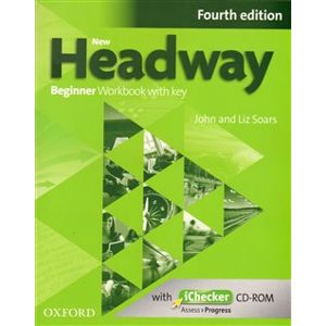 New Headway Fourth Edition Beginner Workbook with Key and iChecker CD-ROM - Liz Soars, John Soars