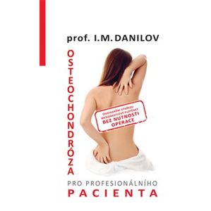 Osteochondróza pro profesionálního pacienta - I.M. Danilov