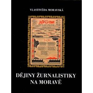 Dějiny žurnalistiky na Moravě. První století českých časopisů 1848 – 1948 - Jaromír Kubíček