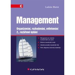 Management. Organizování, rozhodování, ovlivňování - Ladislav Blažek