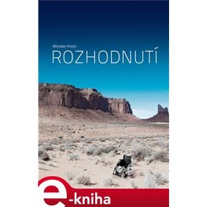 Rozhodnutí - Miroslav Krejčí e-kniha