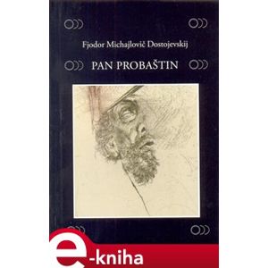 Pan Probaštin - Fjodor Michajlovič Dostojevskij e-kniha