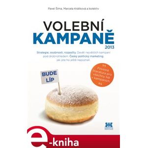 Volební kampaně 2013 - Pavel Šíma, Marcela Králiková e-kniha
