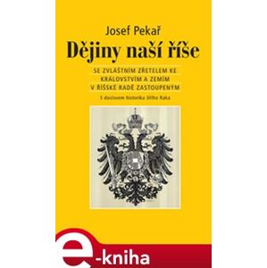 Dějiny naší říše - Josef Pekař e-kniha