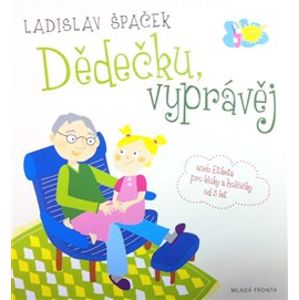 Dědečku, vyprávěj, CD - Ladislav Špaček