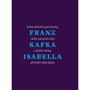 Isabella. Povídky a jiné texty - Franz Kafka