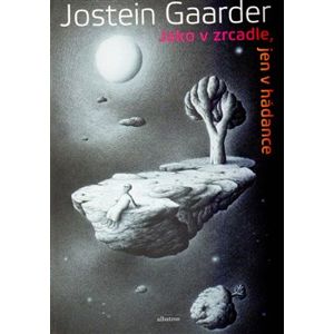 Jako v zrcadle, jen v hádance - Jostein Gaarder