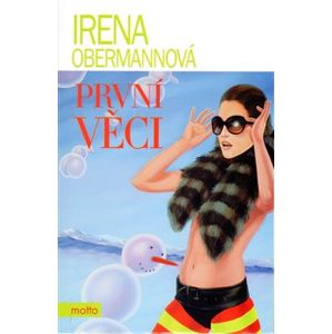 První věci - Irena Obermannová