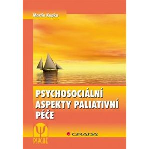 Psychosociální aspekty paliativní péče - Martin Kupka