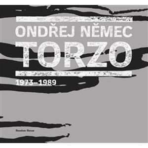 Torzo. 1973–1989 - Ondřej Němec