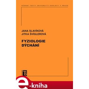 Fyziologie dýchání - Jitka Švíglerová, Jana Slavíková e-kniha