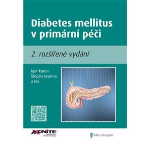 Diabetes mellitus v primární péči II. - Štěpán Svačina, Igor Karen