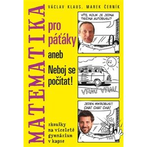 Matematika pro páťáky. aneb Neboj se počítat! - Václav Klaus, ml., Marek Černík