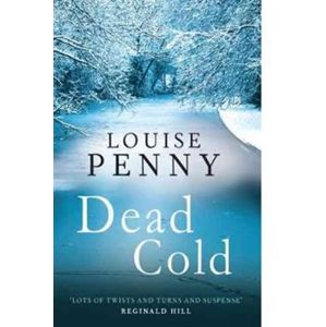 Dead Cold. Gamache 2 - Louise Penny