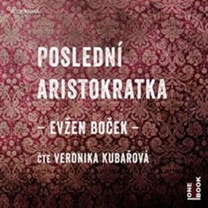 Poslední aristokratka, CD - Evžen Boček