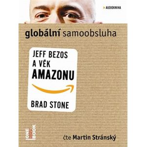 Globální samoobsluha, CD - Jeff Bezos a věk Amazonu, CD - Brad Stone
