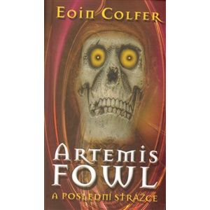 Artemis Fowl - Poslední strážce - Eoin Colfer