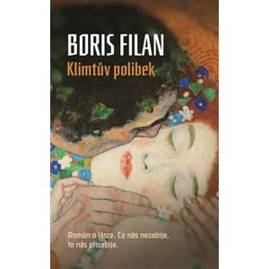 Klimtův polibek. Román o lásce - Boris Filan