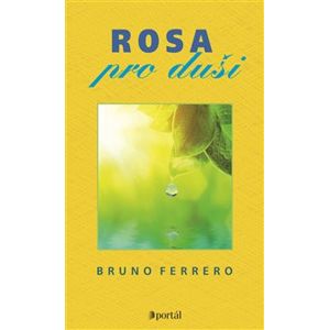Rosa pro duši - Bruno Ferrero