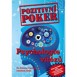 Pozitivní poker - Psychologie vítězů - Patricia Cardner, Jonathan Little