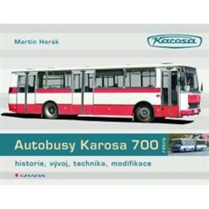 Autobusy Karosa 700. historie, vývoj, technika, modifikace - Martin Harák
