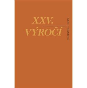 XXV. výročí. Texty na objednávku - Jakub Vaníček, Roman Rops-Tůma