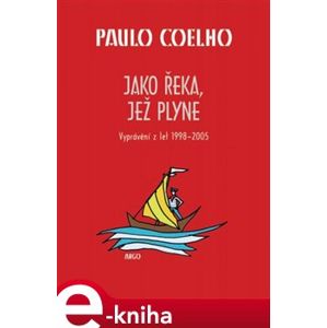 Jako řeka, jež plyne - Paulo Coelho e-kniha