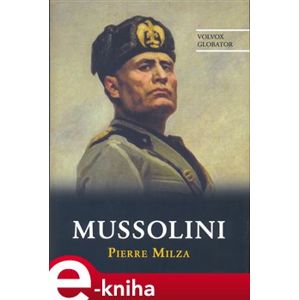 Mussolini - Pierre Milza e-kniha