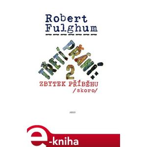Třetí přání 2: Zbytek příběhu (skoro) - Robert Fulghum e-kniha