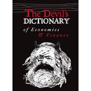 The Devil’s Dictionary of Economics & Finance - Pavel Kohout