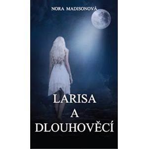 Larisa a Dlouhověcí - Nora Madisonová