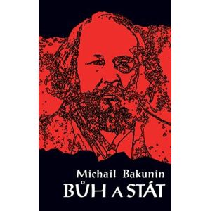Bůh a stát - Michail Bakunin