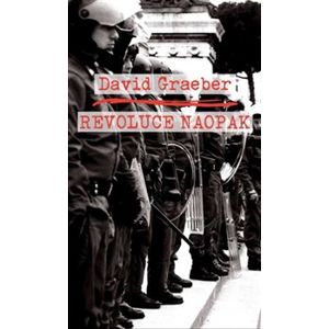 Revoluce naopak - David Graeber