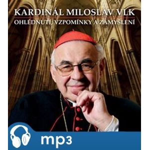 Ohlédnutí, vzpomínky a zamyšlení, CD - Miloslav Vlk