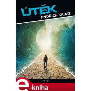 Útěk - Jindřich Kabát e-kniha