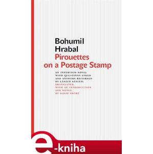 Pirouettes on a Postage Stamp - Bohumil Hrabal e-kniha
